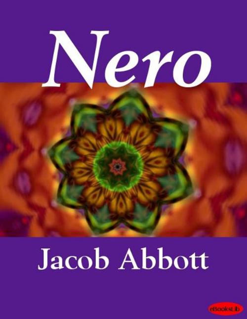 Cover of the book Nero by Jacob Abbott, eBooksLib