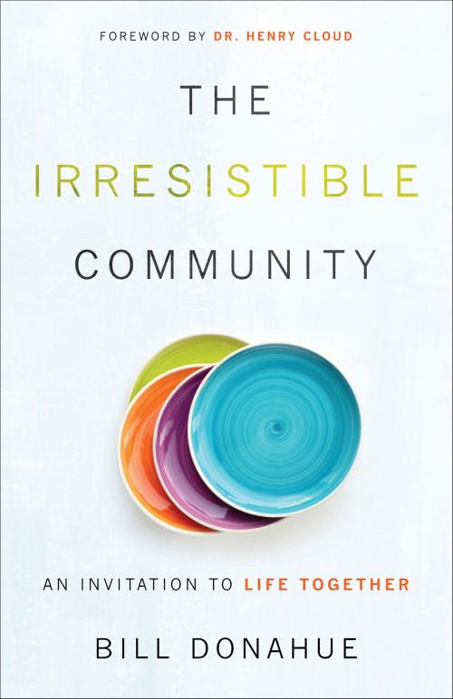 Cover of the book The Irresistible Community by Bill Donahue, Baker Publishing Group