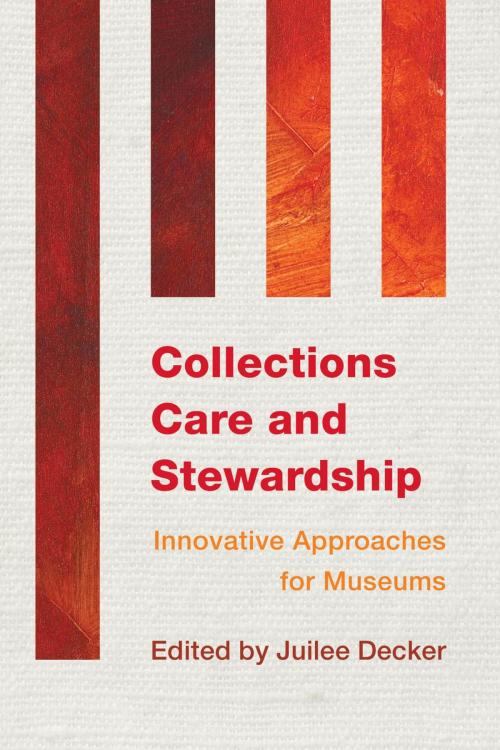 Cover of the book Collections Care and Stewardship by , Rowman & Littlefield Publishers