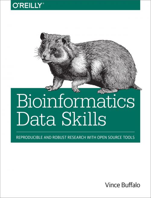 Cover of the book Bioinformatics Data Skills by Vince Buffalo, O'Reilly Media