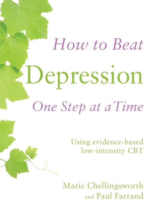 Cover of the book How to Beat Depression One Step at a Time by Paul Farrand, Marie Chellingsworth, Little, Brown Book Group