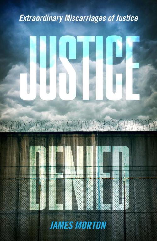 Cover of the book Justice Denied by James Morton, Little, Brown Book Group