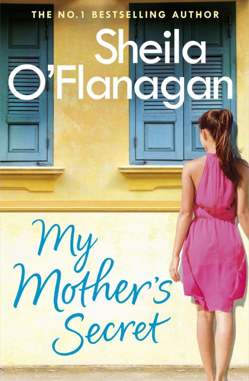 Cover of the book My Mother's Secret by Sheila O'Flanagan, Headline