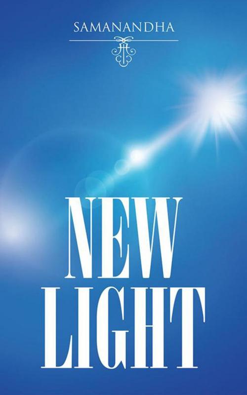 Cover of the book New Light by Samanandha, Partridge Publishing India