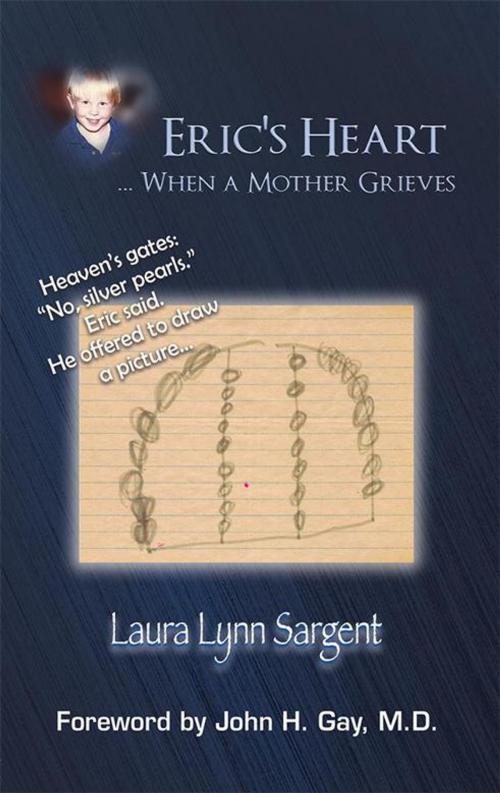 Cover of the book Eric's Heart... When a Mother Grieves by Laura Lynn Sargent, WestBow Press