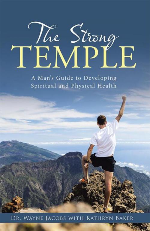 Cover of the book The Strong Temple by Kathryn Baker, Dr. Wayne Jacobs, WestBow Press