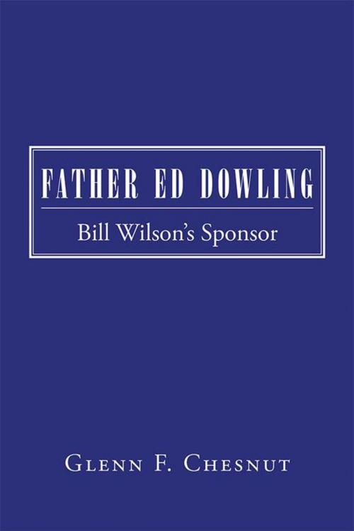 Cover of the book Father Ed Dowling by Glenn F. Chesnut, iUniverse