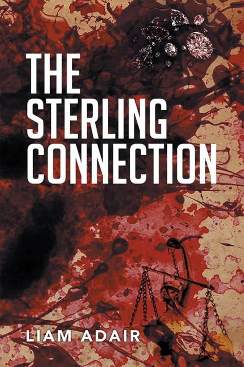 Cover of the book The Sterling Connection by Liam Adair, Xlibris AU