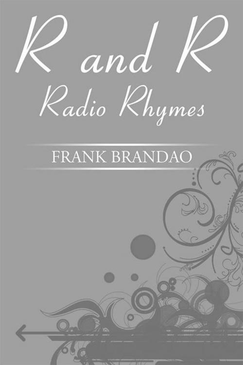 Cover of the book R and R by Frank Brandao, Xlibris US