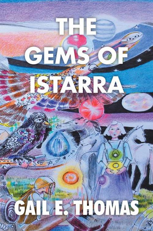 Cover of the book The Gems of Istarra by Gail E. Thomas, Xlibris US