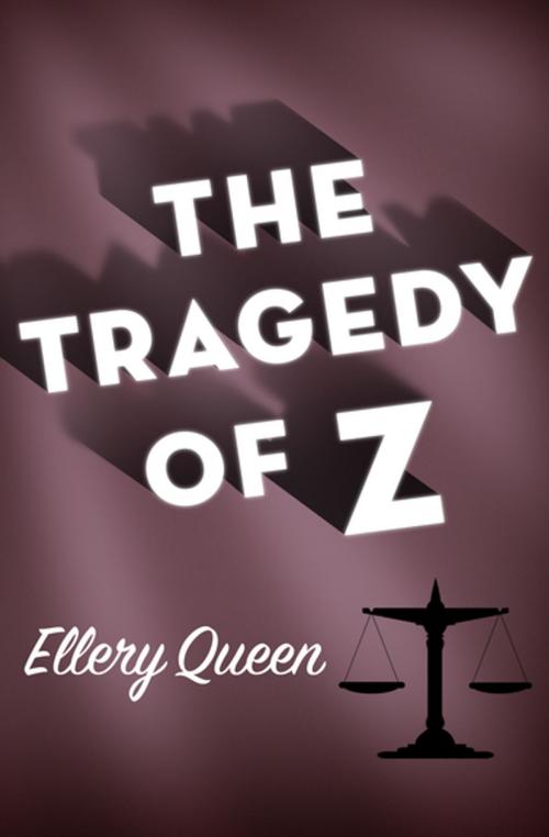 Cover of the book The Tragedy of Z by Ellery Queen, MysteriousPress.com/Open Road