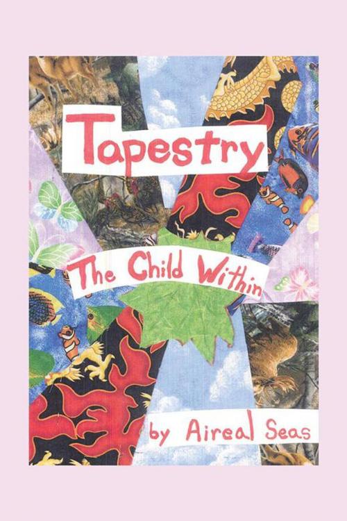 Cover of the book Tapestry by Aireal Seas, AuthorHouse