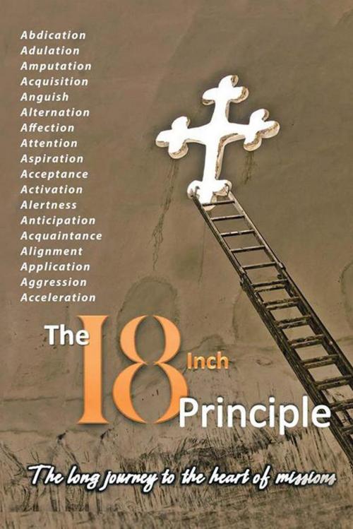 Cover of the book The 18Inch Principle by Mike Burnard, AuthorHouse