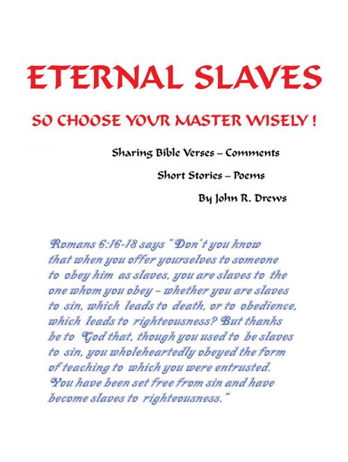 Cover of the book Eternal Slaves by John R. Drews, WestBow Press