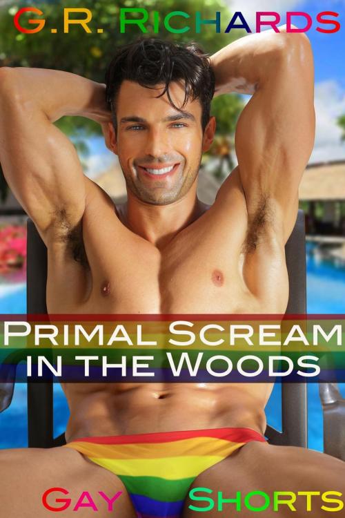 Cover of the book Primal Scream in the Woods by G.R. Richards, Great Gay Fiction