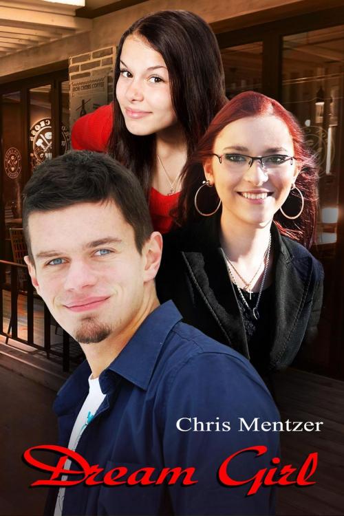 Cover of the book Dream Girl by Christopher Mentzer, Christopher Mentzer