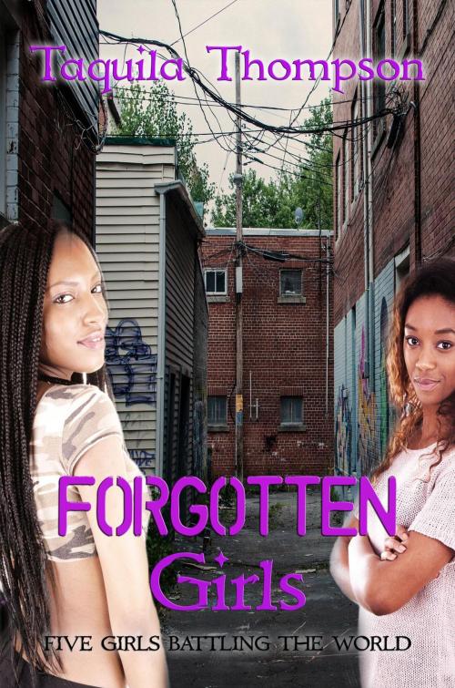 Cover of the book The Forgotten Girls by Taquila Thompson, Taquila Thompson