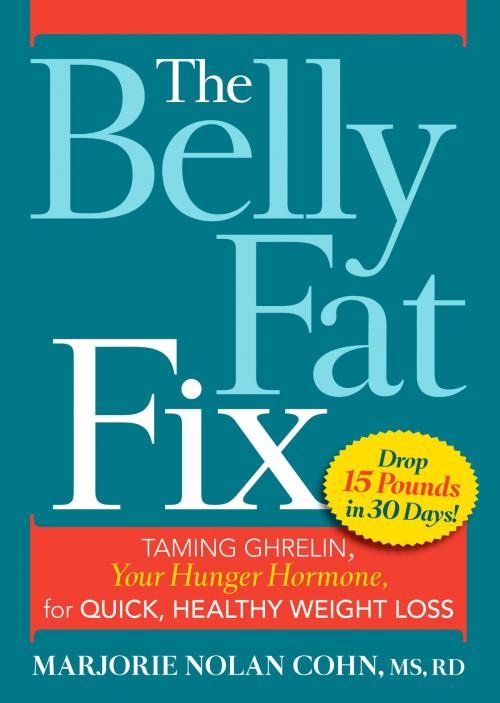 Cover of the book The Belly Fat Fix by Marjorie Nolan Cohn, Potter/Ten Speed/Harmony/Rodale