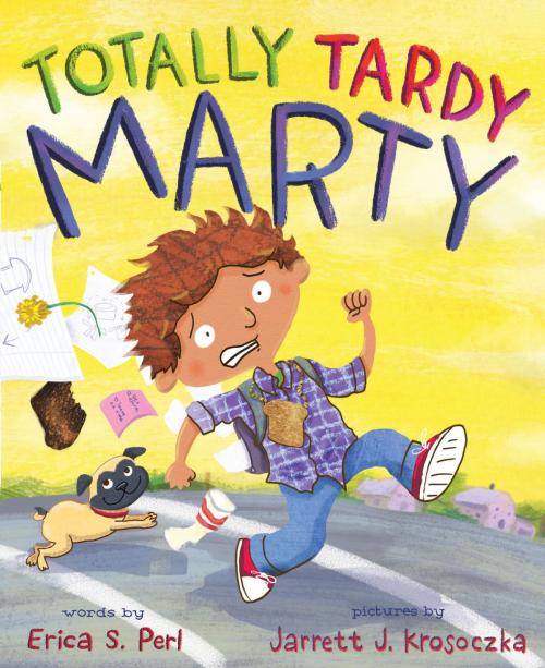Cover of the book Totally Tardy Marty by Erica S. Perl, ABRAMS