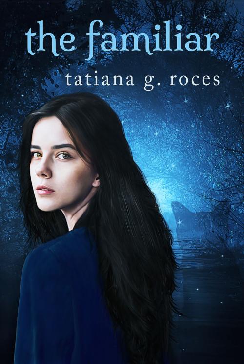 Cover of the book The Familiar by Tatiana G. Roces, David M. F. Powers, Pants On Fire Press