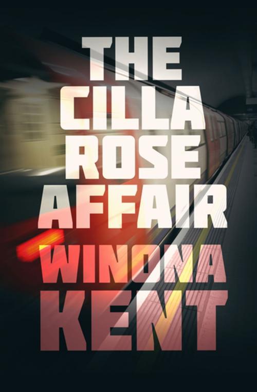 Cover of the book The Cilla Rose Affair by Winona Kent, Diversion Books