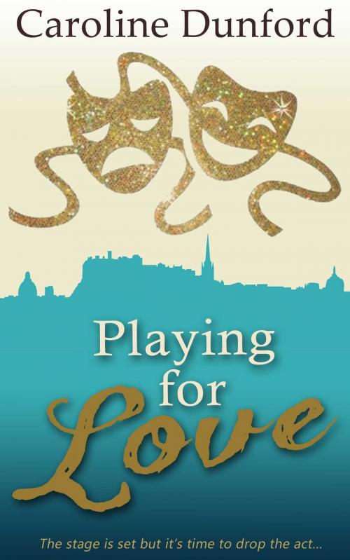 Cover of the book Playing for Love by Caroline Dunford, Accent Press