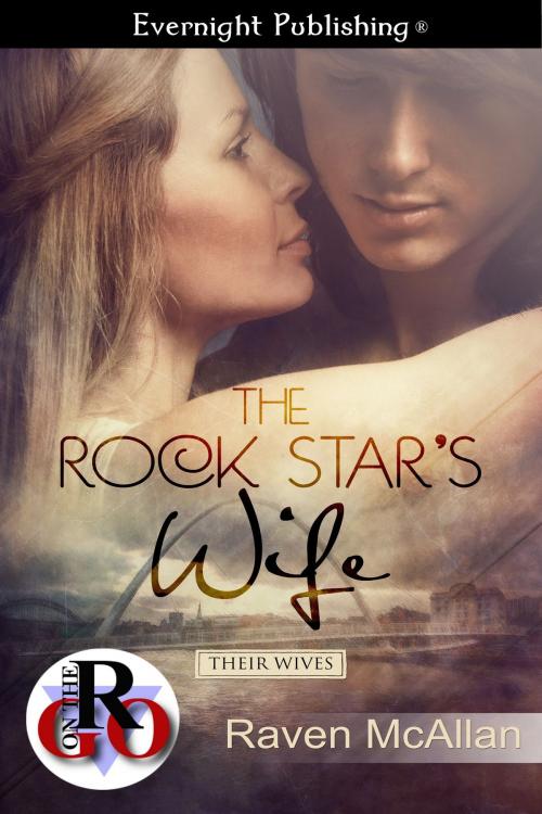 Cover of the book The Rock Star's Wife by Raven McAllan, Evernight Publishing