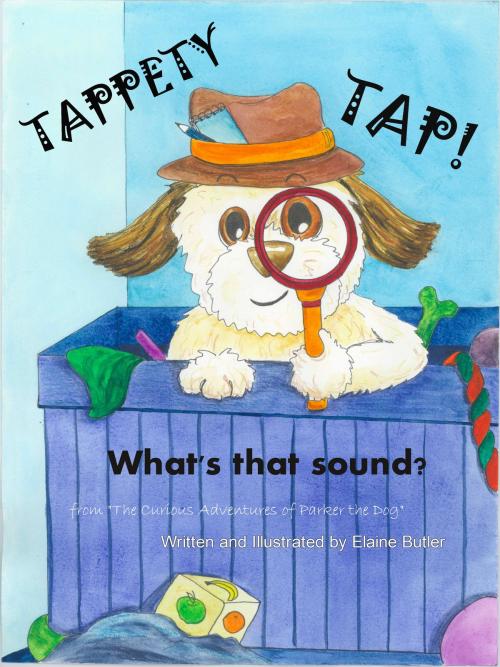 Cover of the book "Tappety Tap! What's That Sound? by Elaine Butler, Elaine Butler