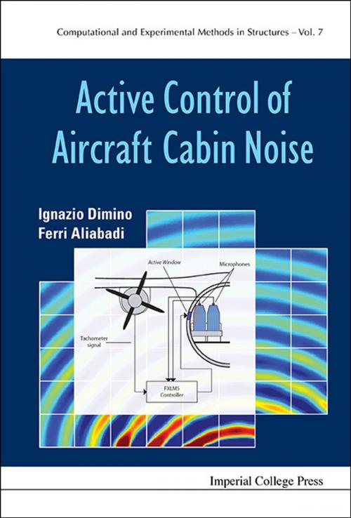 Cover of the book Active Control of Aircraft Cabin Noise by Ignazio Dimino, Ferri Aliabadi, World Scientific Publishing Company