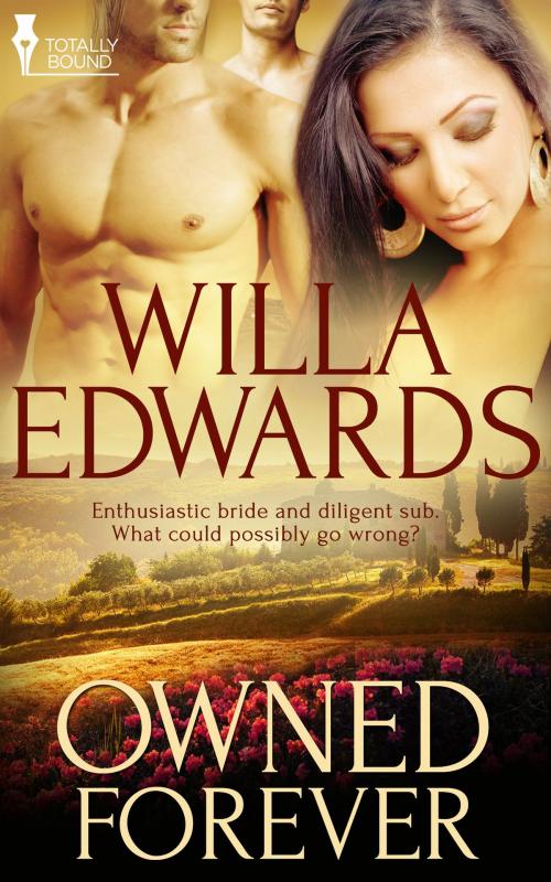 Cover of the book Owned Forever by Willa Edwards, Totally Entwined Group Ltd