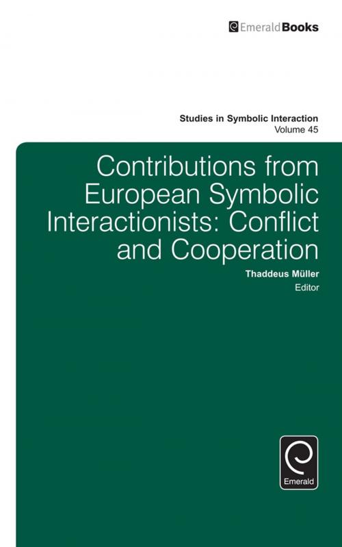 Cover of the book Contributions from European Symbolic Interactionists by Thaddeus Muller, Emerald Group Publishing Limited