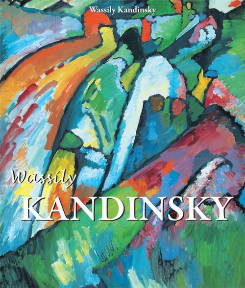 Cover of the book Kandinsky by Wassily Kandinsky, Parkstone International