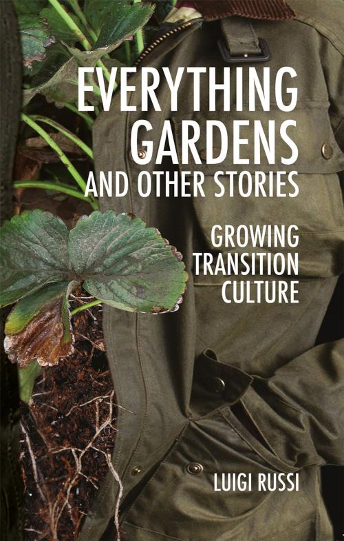 Cover of the book Everything Gardens and Other Stories by UNIV PLYMOUTH, University of Plymouth Press