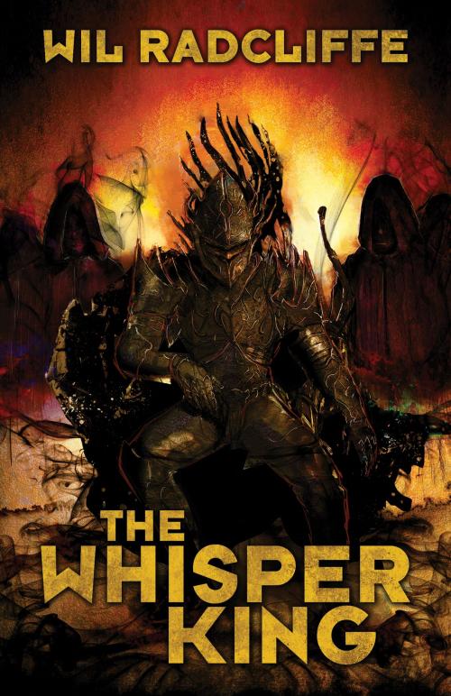 Cover of the book The Whisper King by Wil Radcliffe, Necro Publications