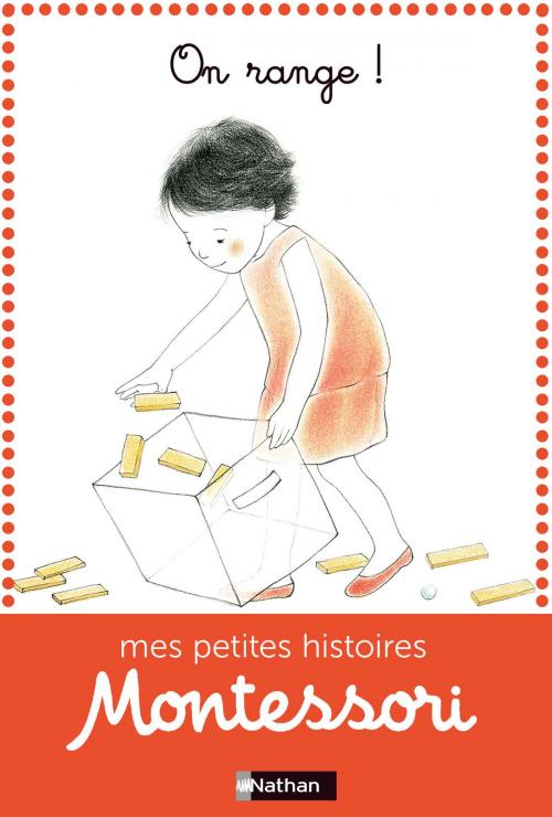 Cover of the book On range ! - Petite histoire pédagogie Montessori - Dès 3 ans by Eve Herrmann, Nathan