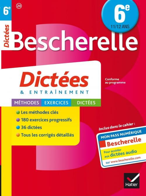 Cover of the book Bescherelle Dictées 6e by Denis Anton, Hatier