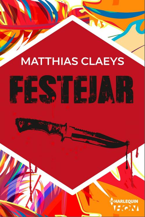 Cover of the book Festejar by Matthias Claeys, Harlequin