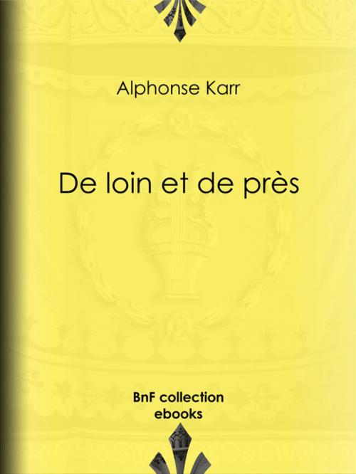 Cover of the book De loin et de près by Alphonse Karr, BnF collection ebooks