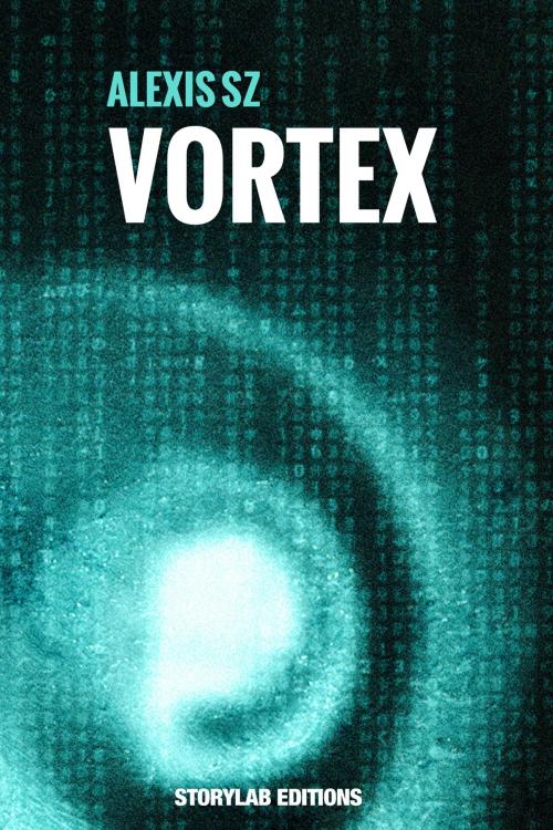 Cover of the book Vortex by Alexis SZ, StoryLab Editions