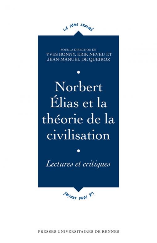 Cover of the book Norbert Élias et la théorie de la civilisation by Collectif, Presses universitaires de Rennes