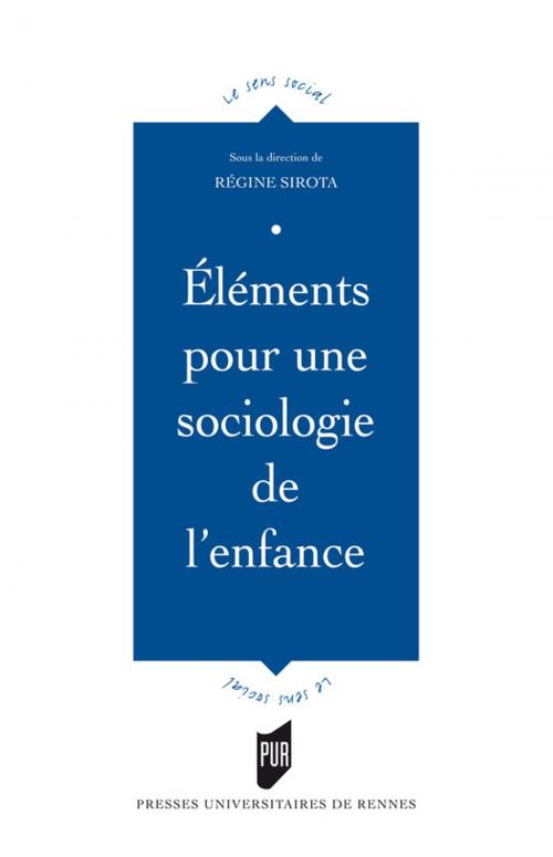 Cover of the book Éléments pour une sociologie de l'enfance by Collectif, Presses universitaires de Rennes