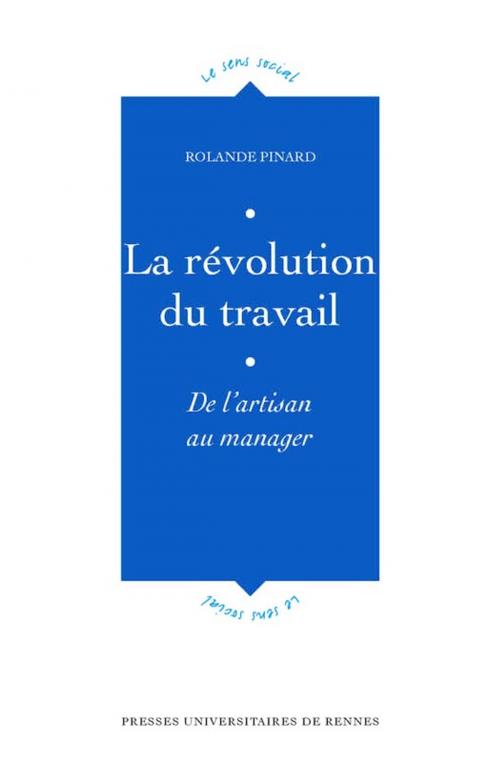 Cover of the book La révolution du travail by Rolande Pinard, Presses universitaires de Rennes