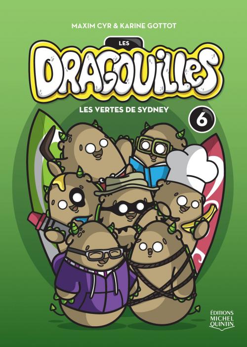 Cover of the book Les dragouilles 6 - Les vertes de Sydney by Karine Gottot, Éditions Michel Quintin