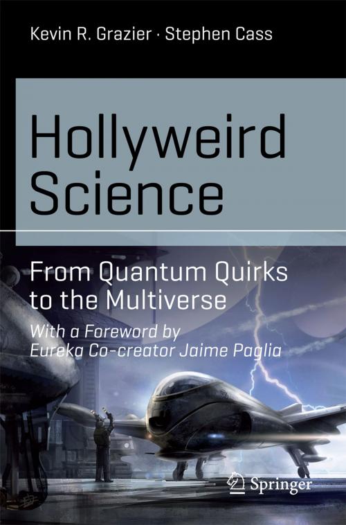 Cover of the book Hollyweird Science by Kevin R. Grazier, Stephen Cass, Springer International Publishing