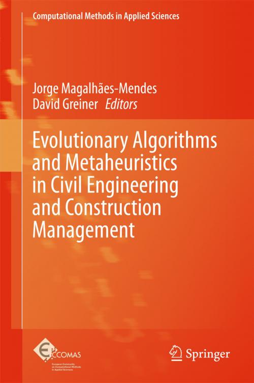 Cover of the book Evolutionary Algorithms and Metaheuristics in Civil Engineering and Construction Management by , Springer International Publishing