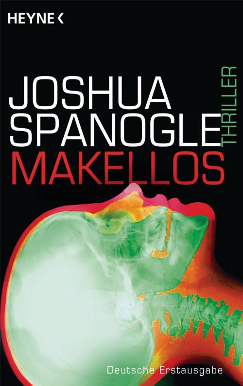 Cover of the book Makellos by Joshua Spanogle, Heyne Verlag