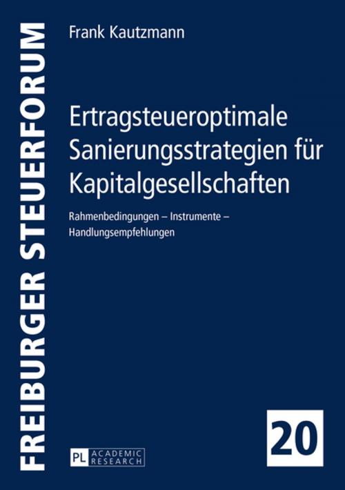 Cover of the book Ertragsteueroptimale Sanierungsstrategien fuer Kapitalgesellschaften by Frank Kautzmann, Peter Lang