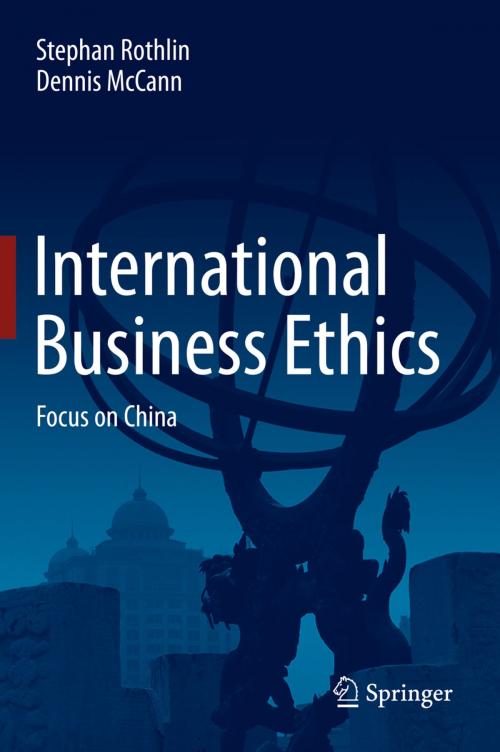 Cover of the book International Business Ethics by Stephan Rothlin, Dennis McCann, Springer Berlin Heidelberg