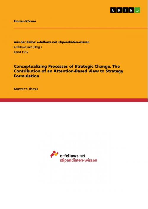 Cover of the book Conceptualizing Processes of Strategic Change. The Contribution of an Attention-Based View to Strategy Formulation by Florian Körner, GRIN Verlag