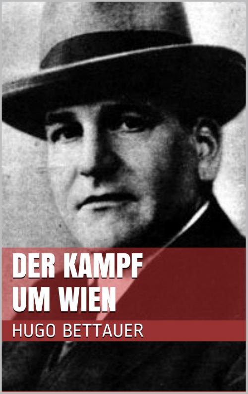 Cover of the book Der Kampf um Wien by Hugo Bettauer, Books on Demand